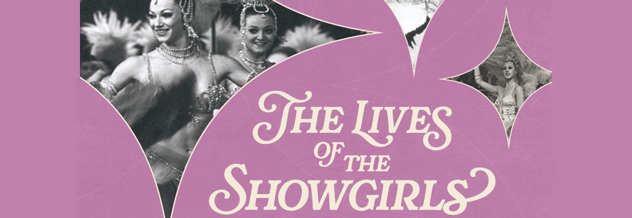 The Lives of the Showgirls