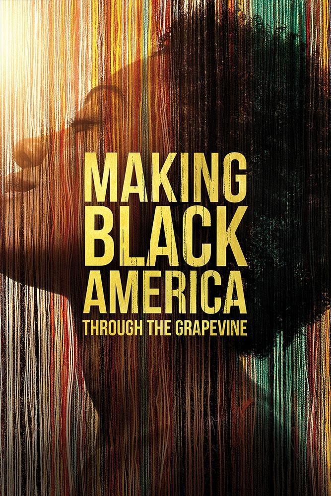 Making Black America Through the Grapevine