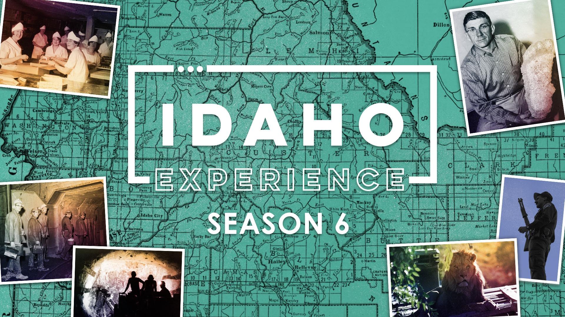 Idaho Experience Season 6