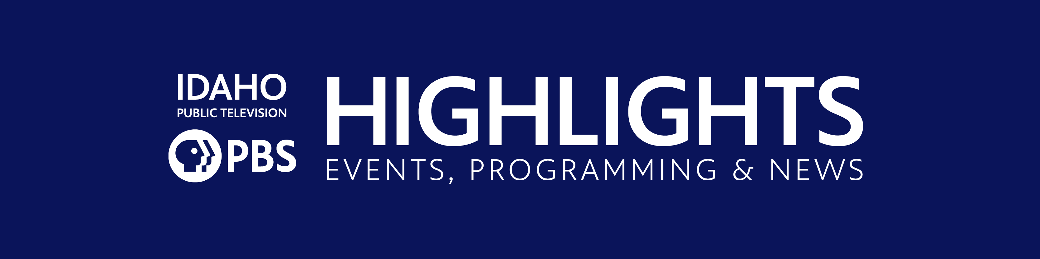 IdahoPTV Highlights Banner