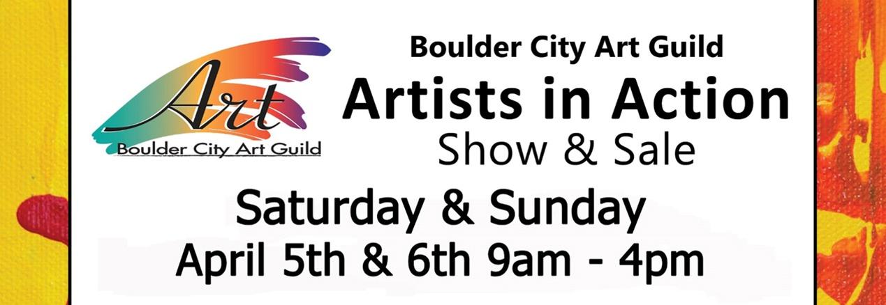 Boulder City Art Guild Artists in Action Show & Sale Saturday & Sunday April 5th & 6th 9am - 4pm