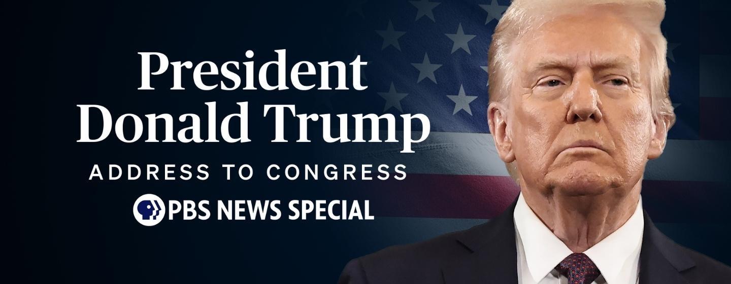 PBS News coverage of President Trump's address to congress on March 4, 2025.
