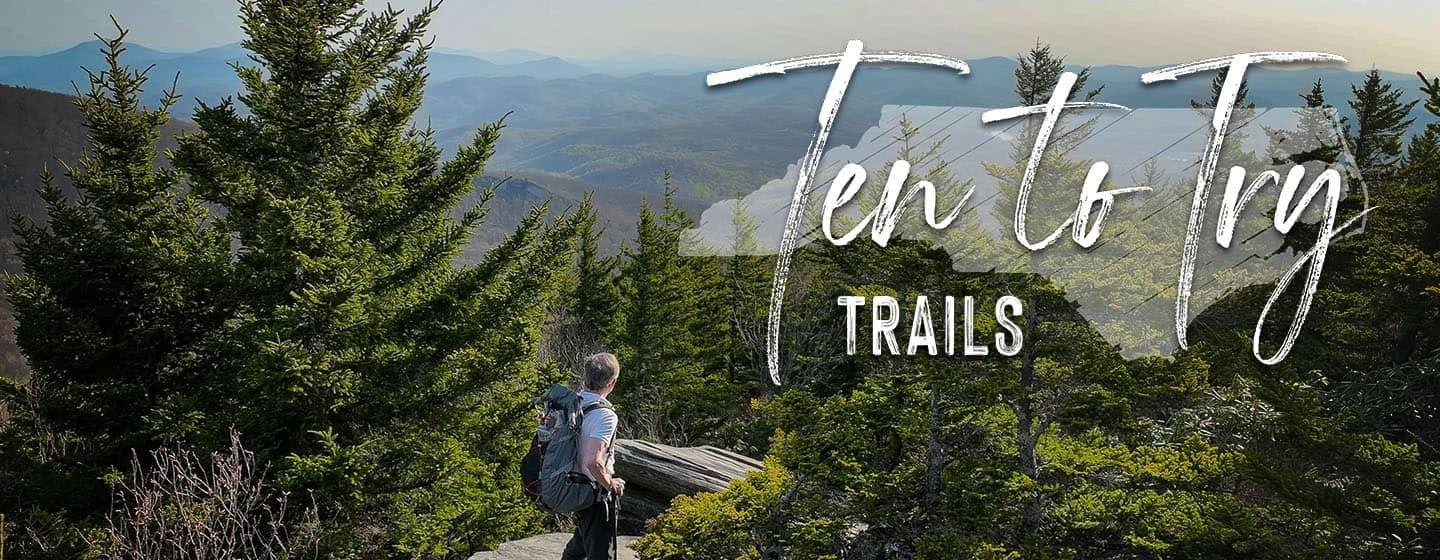Man overlooking mountains and forest with Ten to Try: Trails logo