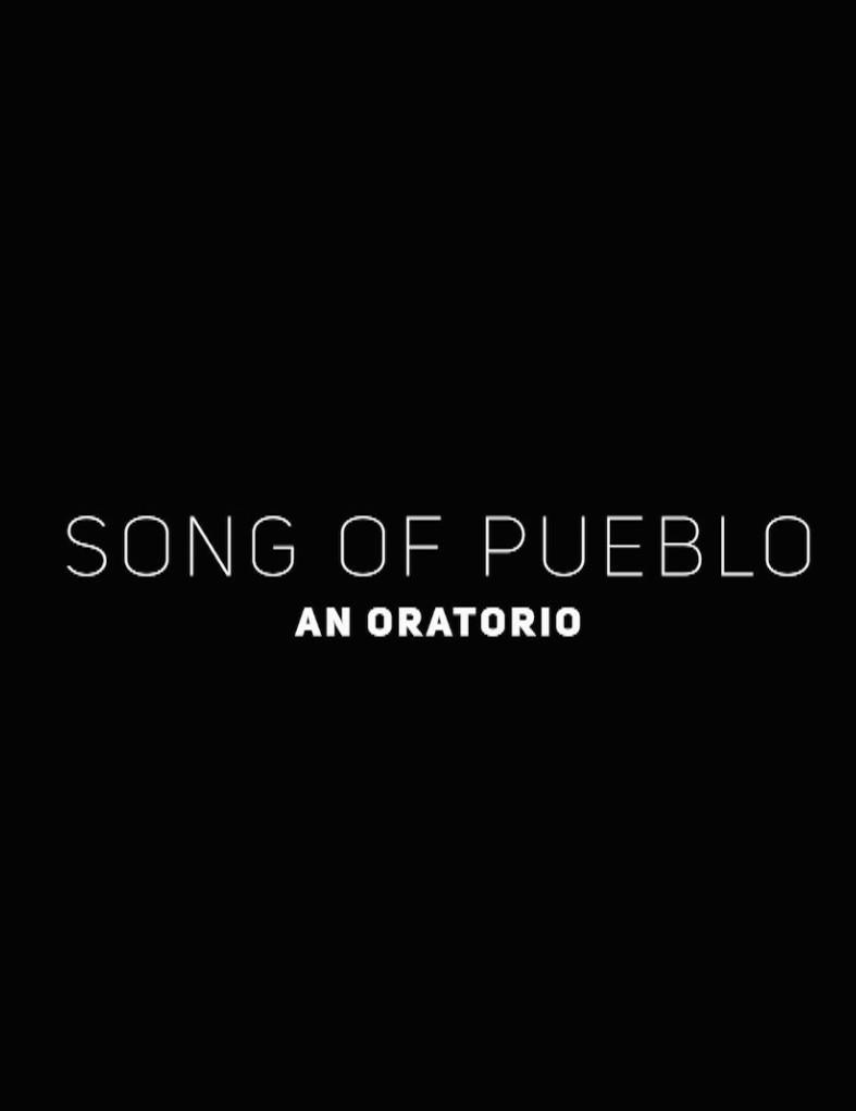 Song of Pueblo: An Oratorio show's poster