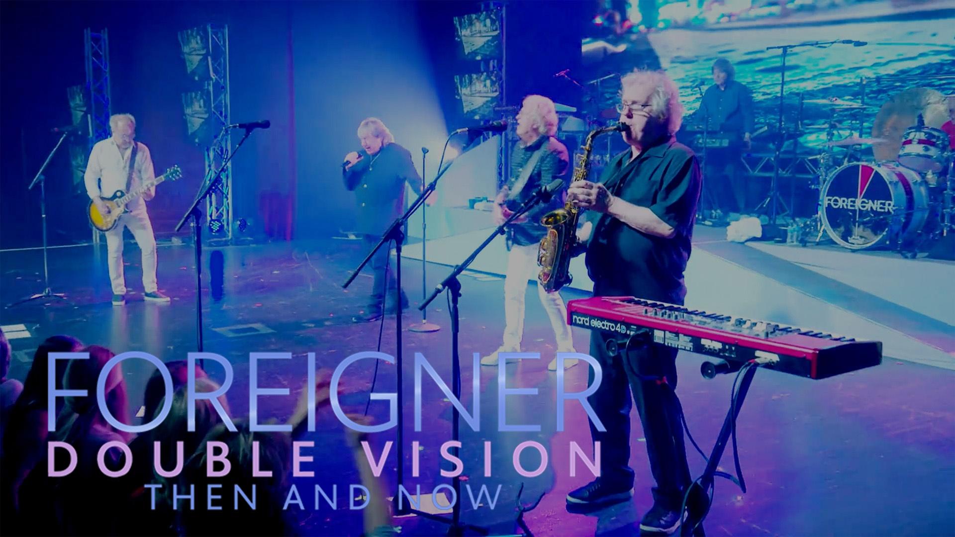 Foreigner: Double Vision: Then & Now