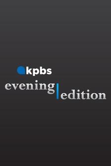 KPBS Evening Edition