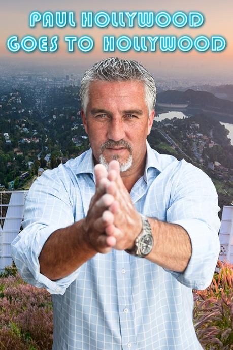 Paul Hollywood Goes to Hollywood Poster