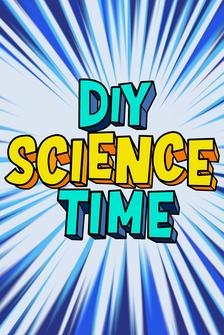 DIY Science Time