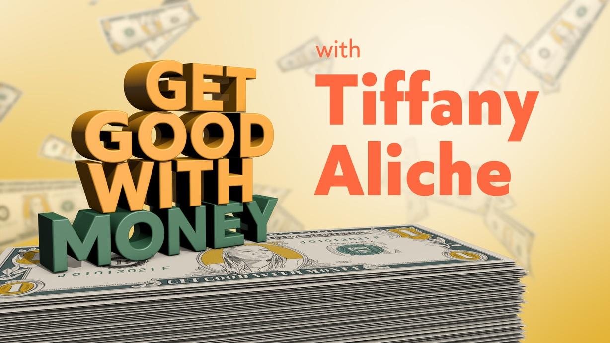 Get Good with Money with Tiffany Aliche