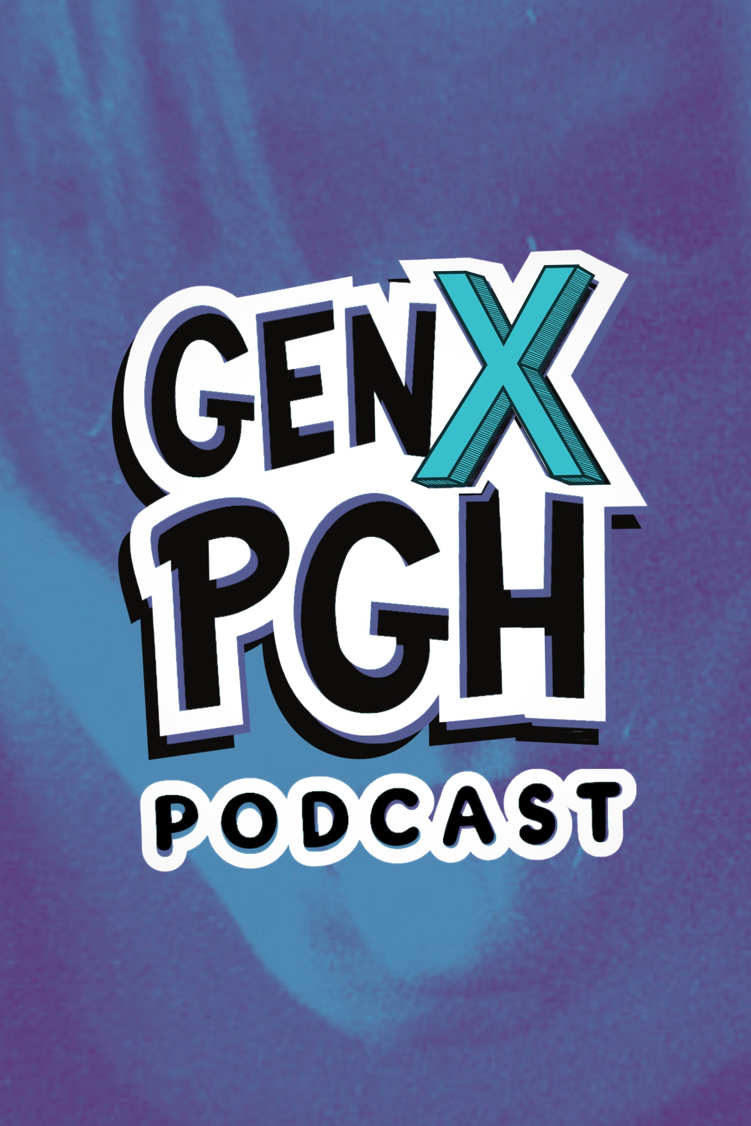 Gen X Pgh Podcast