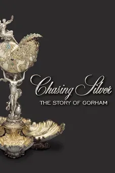 Chasing Silver: The Story of Gorham