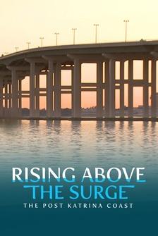 Rising Above the Surge: The Post Katrina Coast