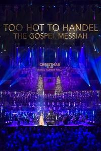 Too Hot to Handel: The Gospel Messiah | Too Hot to Handel: The Gospel Messiah