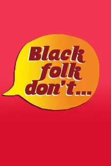 Black Folk Don't