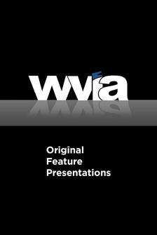 WVIA Original Feature Presentations