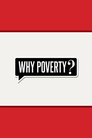 Poster image for Why Poverty?