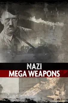 Nazi Mega Weapons