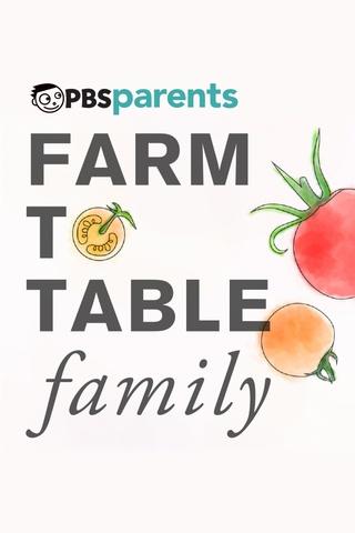 Poster image for Farm to Table Family