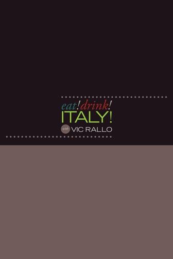 Eat! Drink! Italy! with Vic Rallo