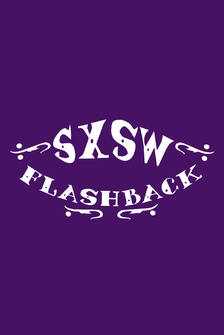 SXSW Flashback