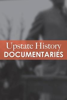 Upstate History Documentaries