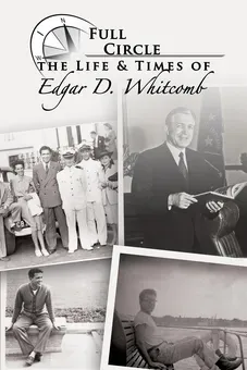 Full Circle: The Life and Times of Edgar Whitcomb