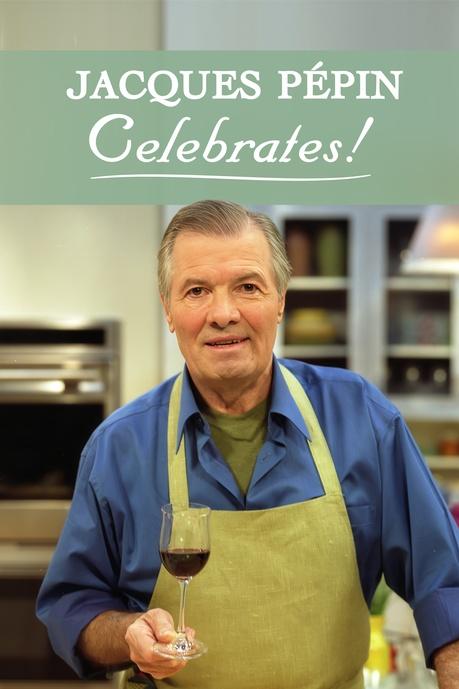 Jacques Pépin Celebrates Poster
