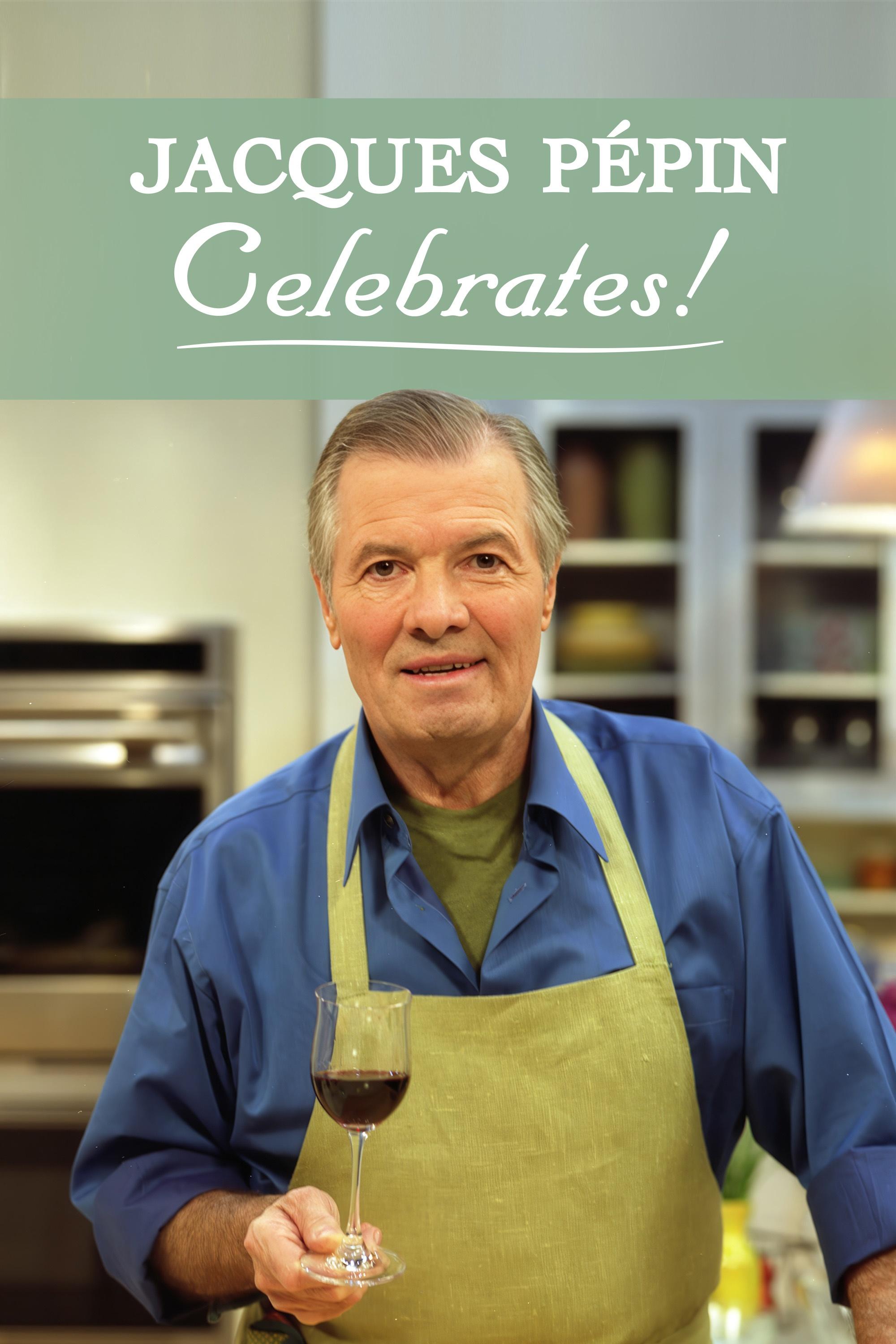 Jacques Pépin Celebrates show's poster