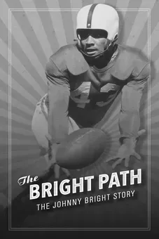 The Bright Path: The Johnny Bright Story