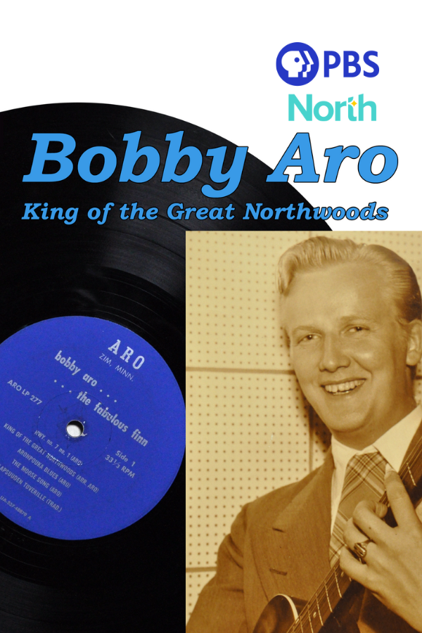 Poster image for Bobby Aro: King of the Great Northwoods