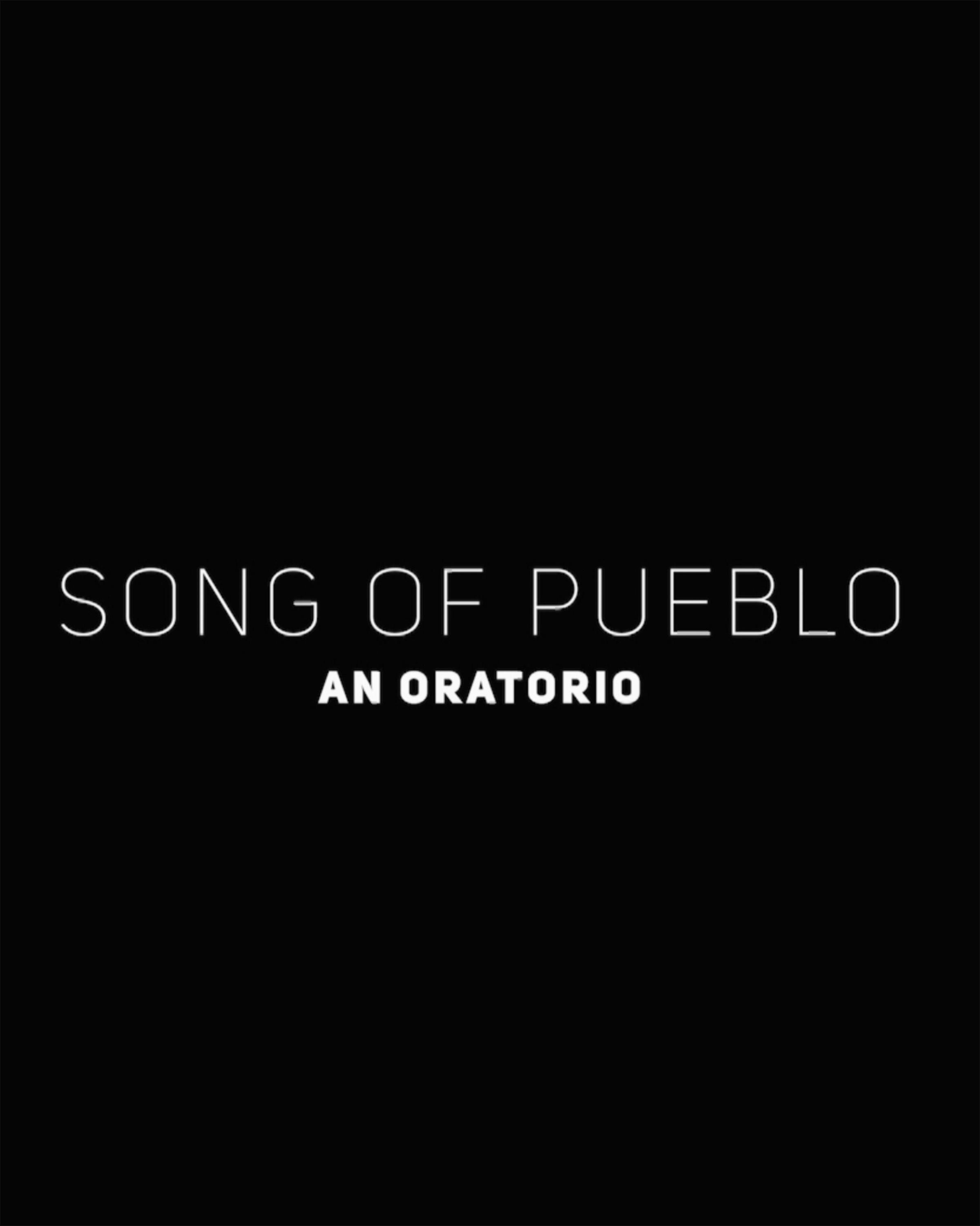 Song of Pueblo: An Oratorio show's poster