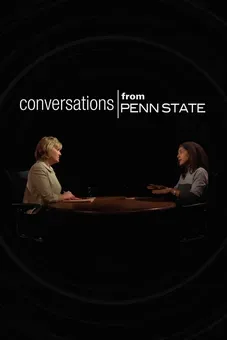 Conversations from Penn State