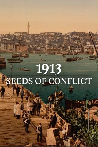 Poster image for 1913: Seeds of Conflict
