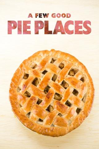 Poster image for A Few Good Pie Places