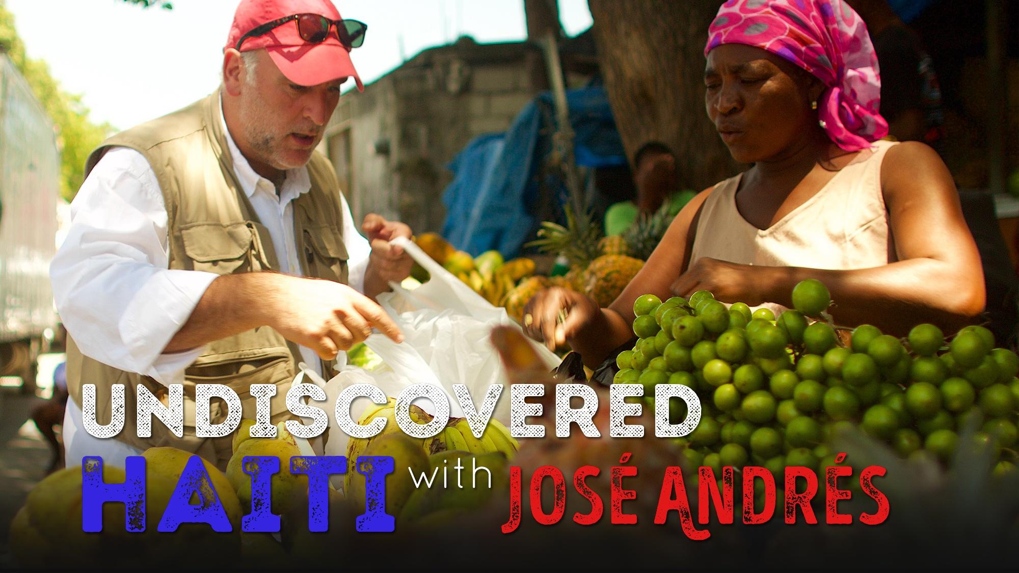 Undiscovered Haiti with Jose Andres Rocky Mountain PBS