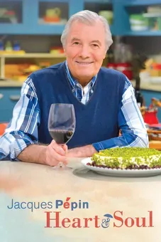 Jacques Pépin Heart & Soul