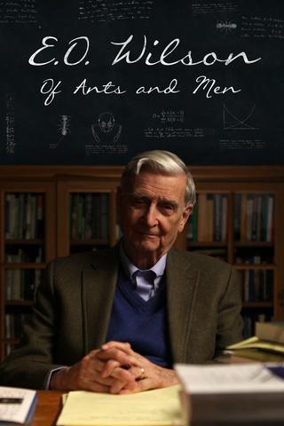 Poster image for E.O. Wilson – Of Ants And Men
