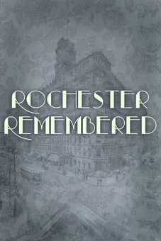 Rochester Remembered