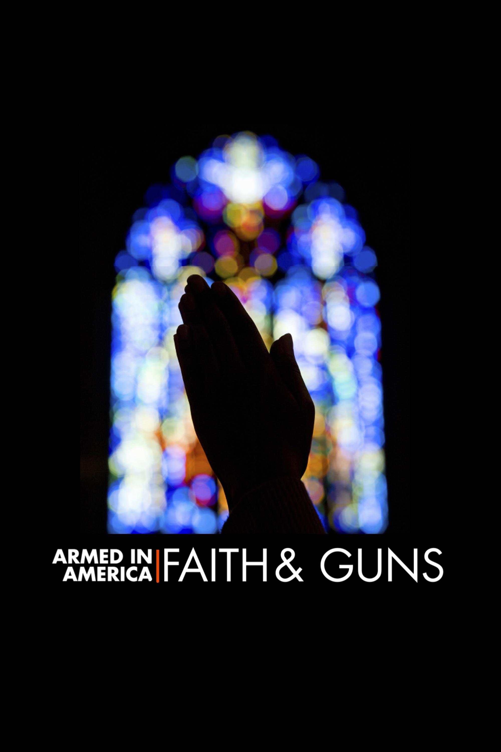 Armed in America: Faith & Guns show's poster