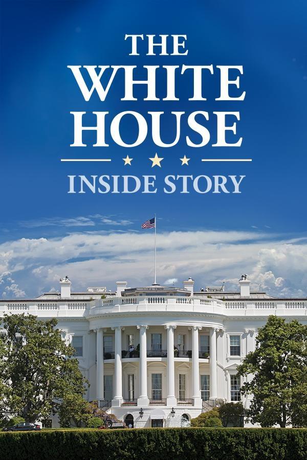 The White House: Inside Story show's poster