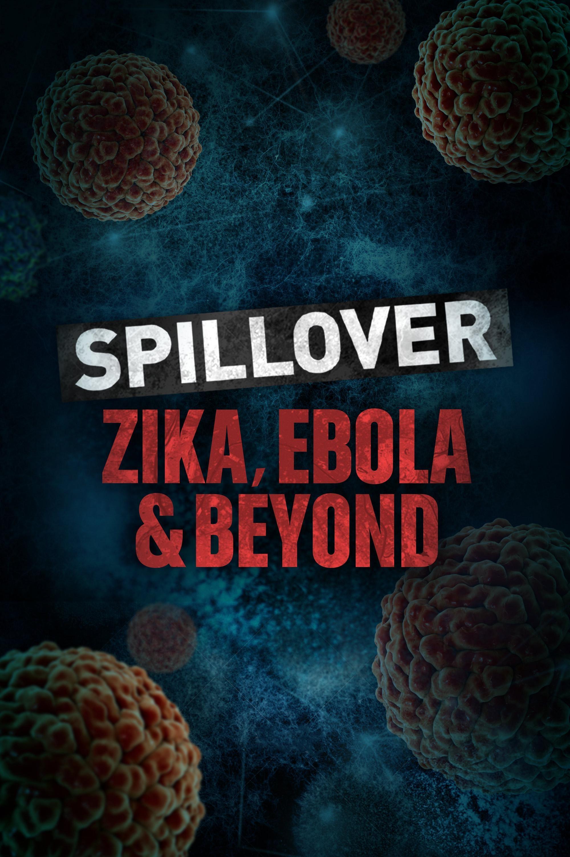 Spillover - Zika, Ebola & Beyond show's poster