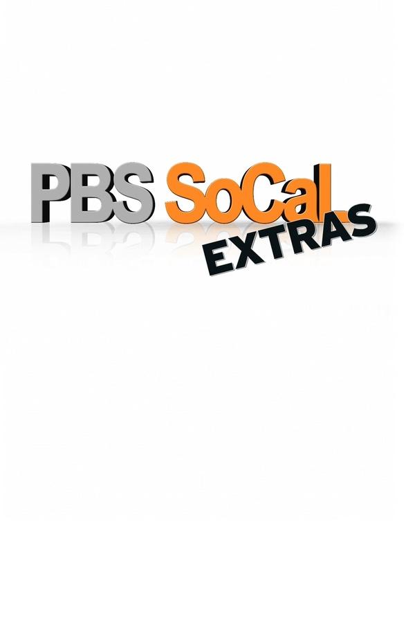 PBS SoCal Extras Programs PBS SoCal Pbs socal extras programs pbs socal