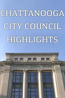 Chattanooga City Council Highlights