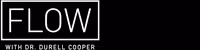 FLOW with Dr. Durell Cooper