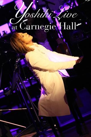 Poster image for Yoshiki: Live at Carnegie Hall