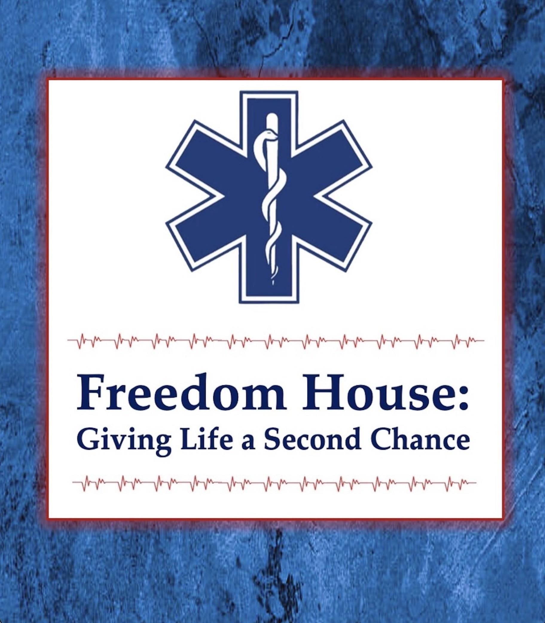 Freedom House: Giving Life a Second Chance