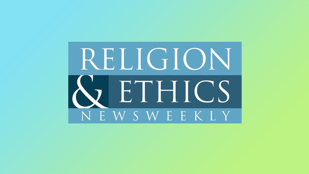 Religion & Ethics NewsWeekly