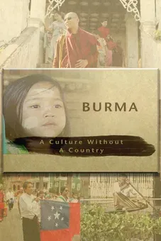 Burma: A Culture Without A Country