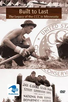 Built To Last: The Legacy of the Civilian Conservation Corps in Minnesota