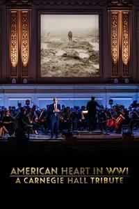 American Heart in WWI: A Carnegie Hall Tribute | American Heart in WWI: A Carnegie Hall Tribute